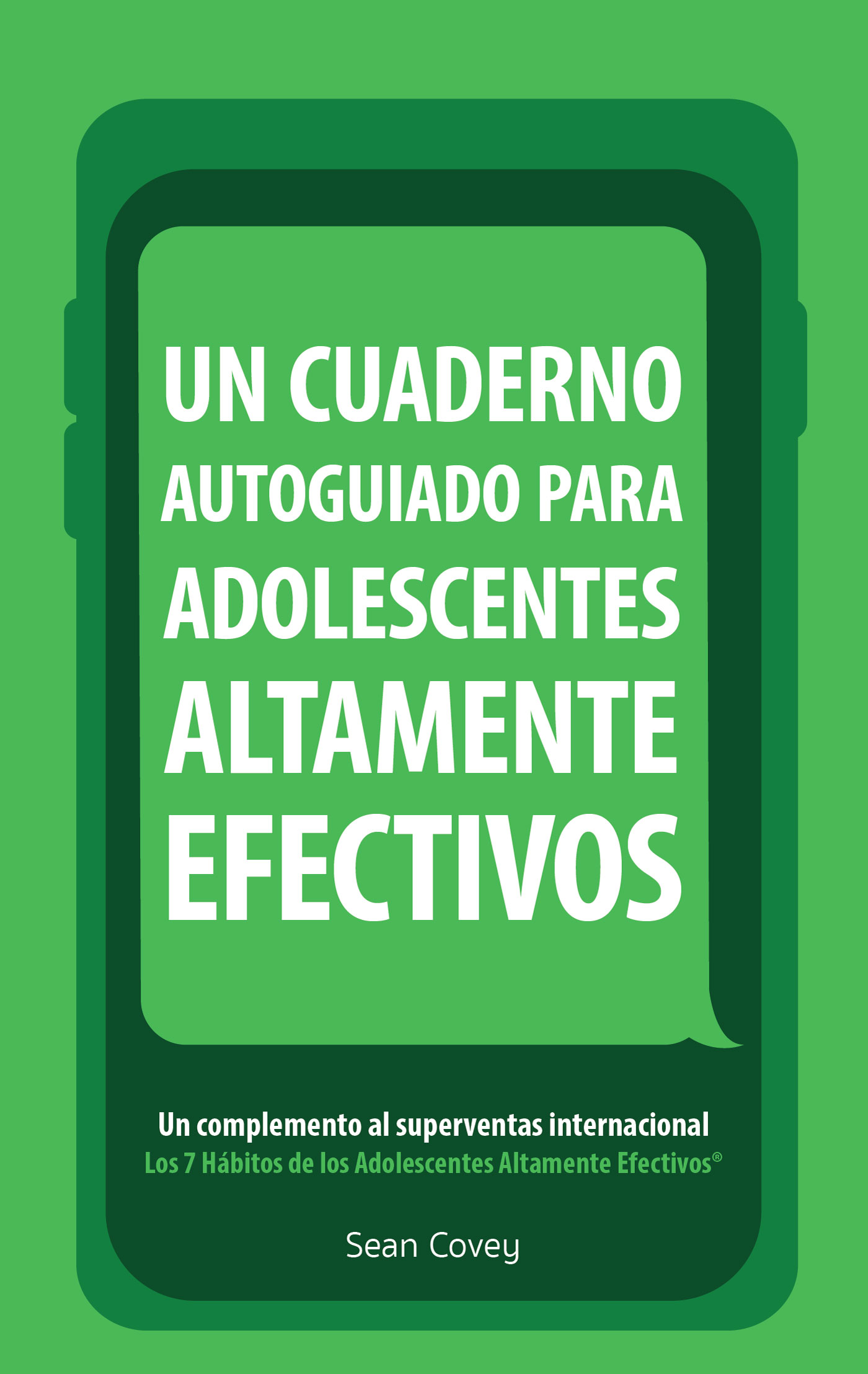 Un Cuaderno Autoguiado Para Adolescentes Altamente Efectivos