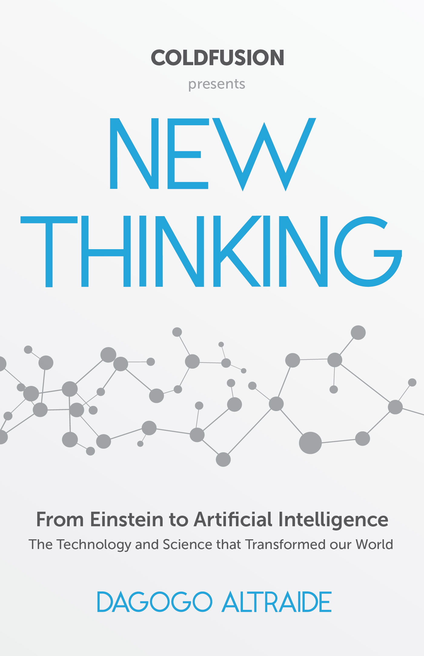 Cold Fusion Presents:  New Thinking