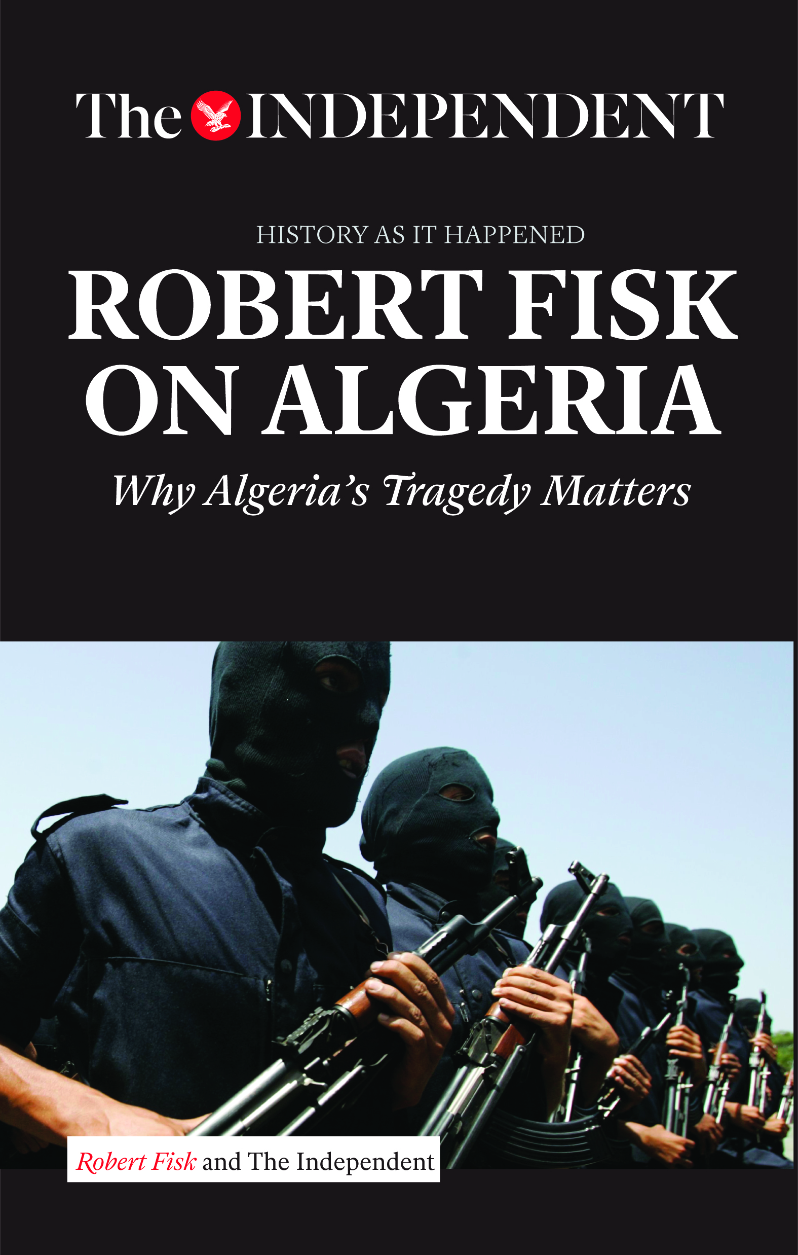 ROBERT FISK ON ALGERIA