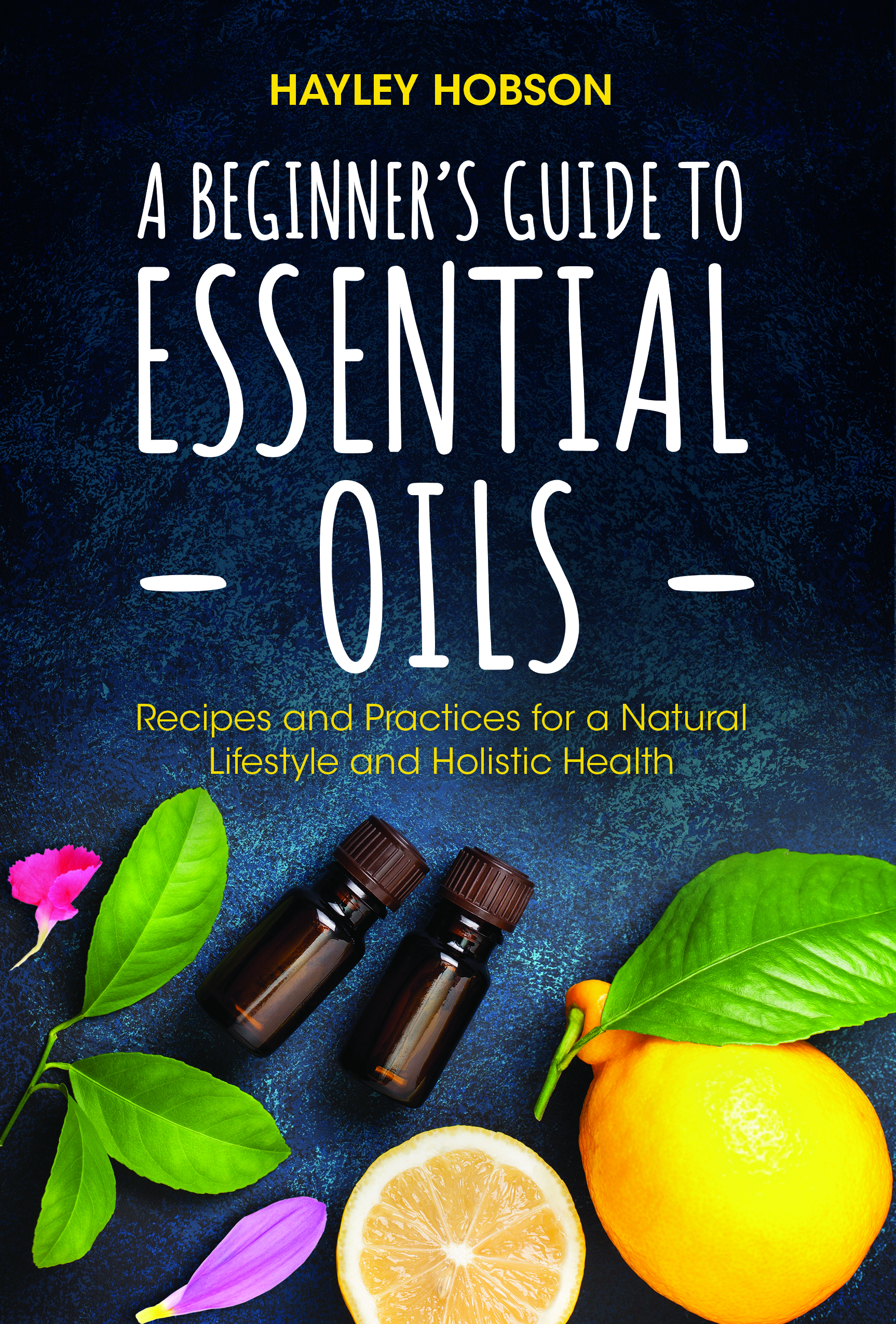 A Beginner's Guide to Essential Oils